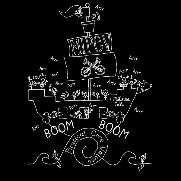 Matinee Idle Piratical Core Values - White Thumbnail