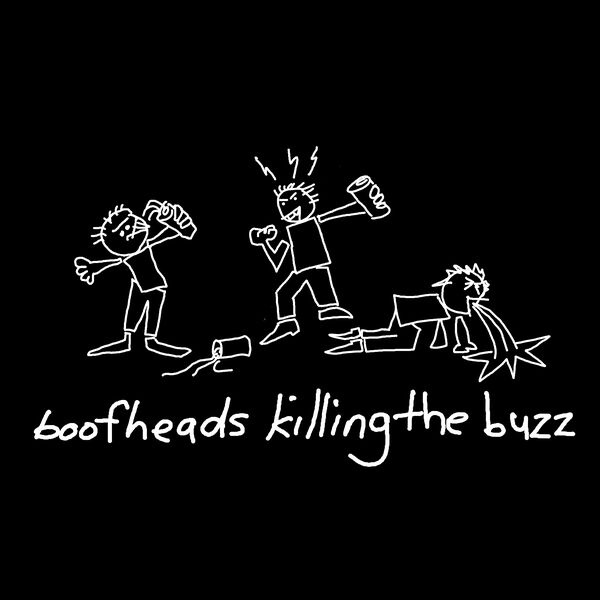 Boofheads Killing The Buzz - dark Thumbnail